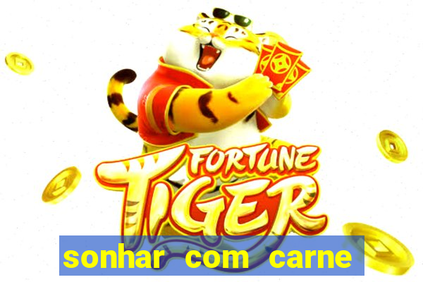 sonhar com carne de porco